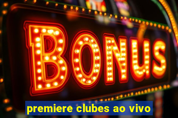 premiere clubes ao vivo